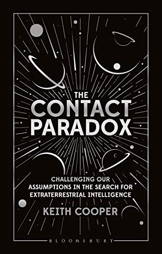 Product Cover The Contact Paradox: Challenging our Assumptions in the Search for Extraterrestrial Intelligence (Bloomsbury Sigma)