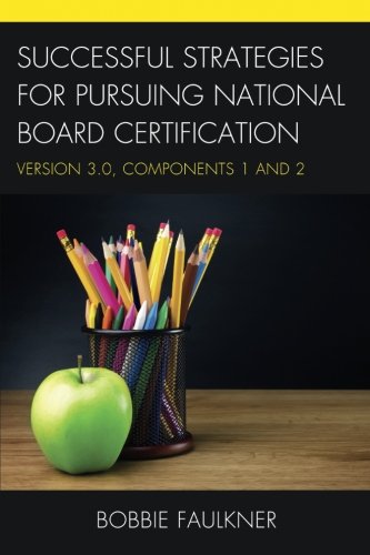 Product Cover Successful Strategies for Pursuing National Board Certification: Version 3.0, Components 1 and 2 (What Works!)