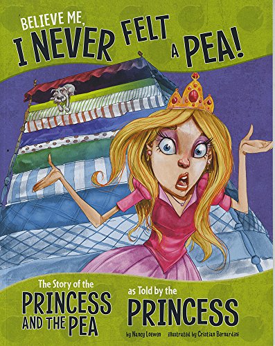 Product Cover Believe Me, I Never Felt a Pea!: The Story of the Princess and the Pea as Told by the Princess (The Other Side of the Story)