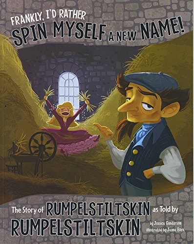Product Cover Frankly, I'd Rather Spin Myself a New Name!: The Story of Rumpelstiltskin as Told by Rumpelstiltskin (The Other Side of the Story)