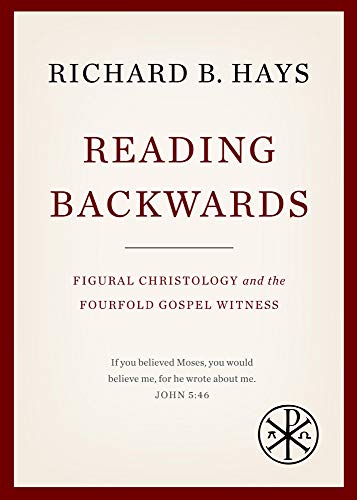 Product Cover Reading Backwards: Figural Christology and the Fourfold Gospel Witness
