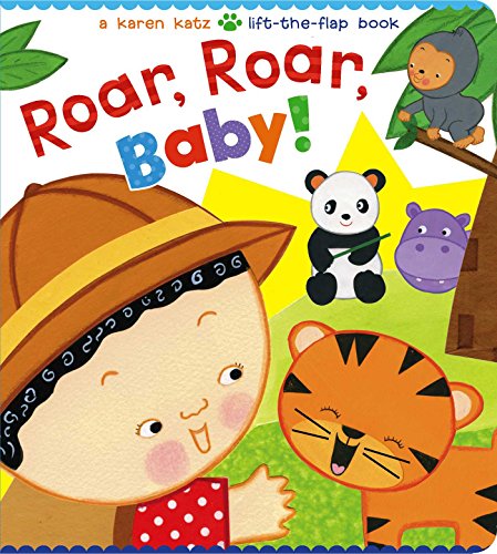 Product Cover Roar, Roar, Baby!: A Karen Katz Lift-the-Flap Book (Karen Katz Lift-the-Flap Books)