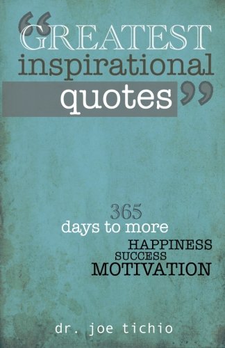 Product Cover Greatest Inspirational Quotes: 365 days to more Happiness, Success, and Motivation