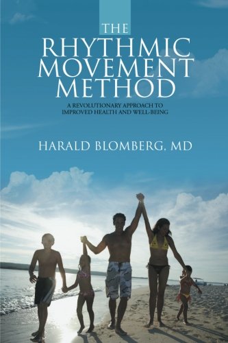 Product Cover The Rhythmic Movement Method: A Revolutionary Approach to Improved Health and Well-Being