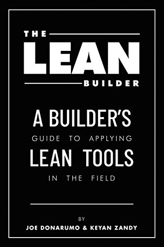 Product Cover The Lean Builder: A Builder's Guide to Applying Lean Tools in the Field