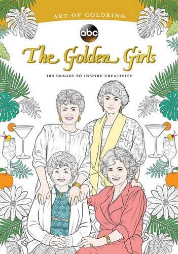 Product Cover Art of Coloring: Golden Girls: 100 Images to Inspire Creativity