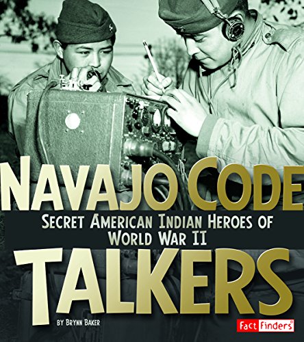 Product Cover Navajo Code Talkers: Secret American Indian Heroes of World War II (Military Heroes)