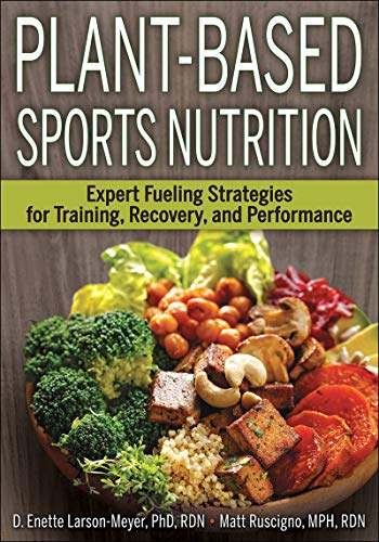 Product Cover Plant-Based Sports Nutrition: Expert fueling strategies for training, recovery, and performance