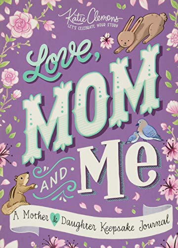 Product Cover Love, Mom and Me: A Mother and Daughter Keepsake Journal