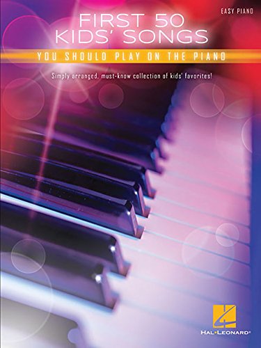 Product Cover First 50 Kids' Songs You Should Play on Piano