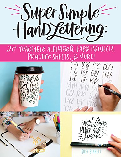 Product Cover Super Simple Hand Lettering: 20 Traceable Alphabets, Easy Projects, Practice Sheets & More! (Design Originals) Includes Technique Guides, Skill-Building Exercises, Art Prints, & Vellum Tracing Paper