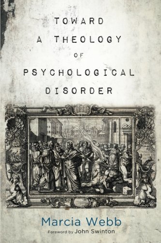 Product Cover Toward a Theology of Psychological Disorder