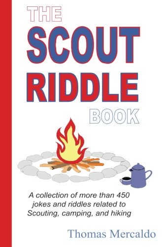Product Cover The Scout Riddle Book: A collection of more than 450 jokes and riddles related to Scouting, camping, and hiking (Scout Fun Books)