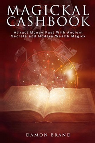 Product Cover Magickal Cashbook: Attract Money Fast With Ancient Secrets And Modern Wealth Magick