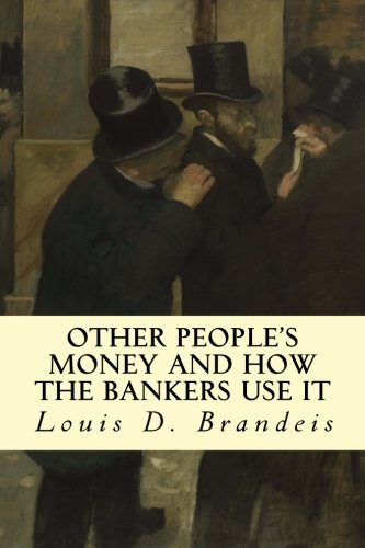 Product Cover Other People's Money and How The Bankers Use It
