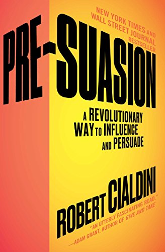 Product Cover Pre-Suasion: A Revolutionary Way to Influence and Persuade