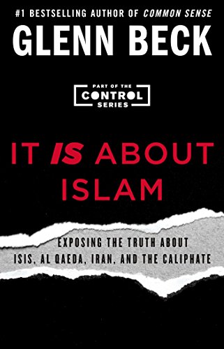Product Cover It IS About Islam: Exposing the Truth About ISIS, Al Qaeda, Iran, and the Caliphate (3) (The Control Series)