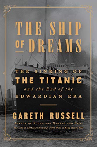 Product Cover The Ship of Dreams: The Sinking of the Titanic and the End of the Edwardian Era