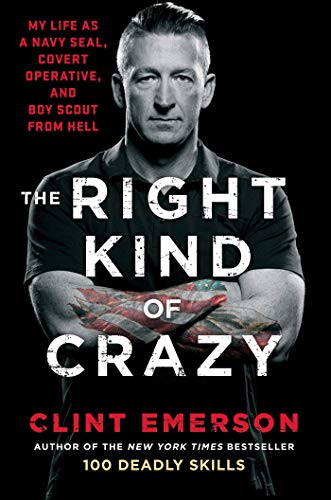 Product Cover The Right Kind of Crazy: My Life as a Navy SEAL, Covert Operative, and Boy Scout from Hell