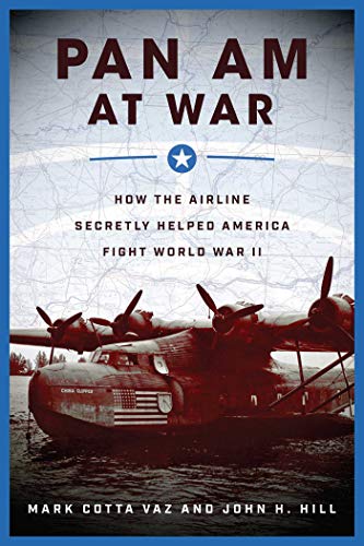 Product Cover Pan Am at War: How the Airline Secretly Helped America Fight World War II