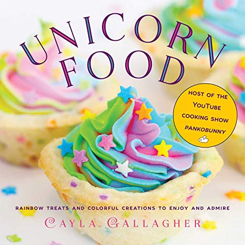 Product Cover Unicorn Food: Rainbow Treats and Colorful Creations to Enjoy and Admire (Whimsical Treats)