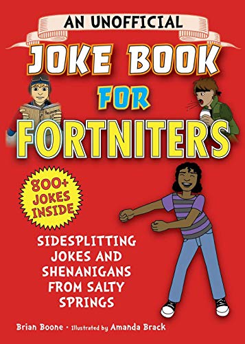 Product Cover An Unofficial Joke Book for Fortniters: Sidesplitting Jokes and Shenanigans from Salty Springs