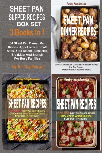 Product Cover Sheet Pan Supper Recipes Box Set: 164 Sheet Pan Dinner Main Dishes, Appetizers & Small Bites, Side Dishes, Desserts, Breakfast And Brunch For Busy Families