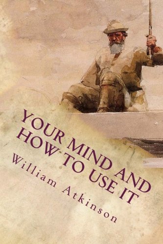 Product Cover Your Mind and How to Use It: A Manual of Practical Psychology