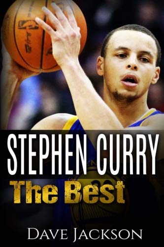 Product Cover Stephen Curry: The Best. Easy to read children sports book with great graphic. All you need to know about Stephen Curry, one of the best basketball legends in history. (Sports book for Kids)