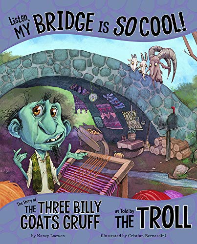 Product Cover Listen, My Bridge Is SO Cool!: The Story of the Three Billy Goats Gruff as Told by the Troll (The Other Side of the Story)