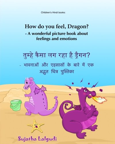 Product Cover Children's Hindi Books: What are you feeling Dragon: Children's English-Hindi Picture book (Bilingual Edition),Baby books in Hindi,Childrens Hindi ... Hindi books for children) (Volume 2)