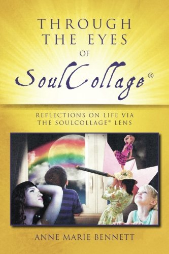 Product Cover Through the Eyes of SoulCollage: Reflections on Life Via the SoulCollage Lens