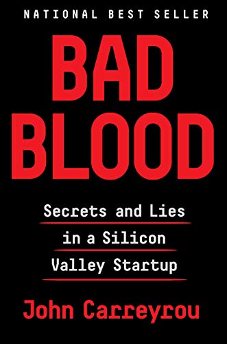 Product Cover Bad Blood: Secrets and Lies in a Silicon Valley Startup