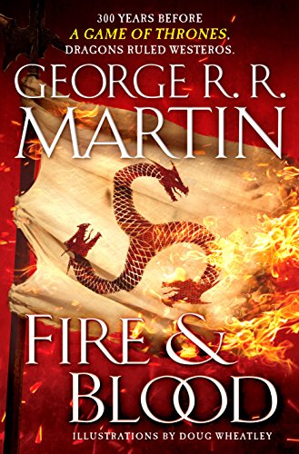 Product Cover Fire & Blood: 300 Years Before A Game of Thrones (A Targaryen History) (A Song of Ice and Fire)