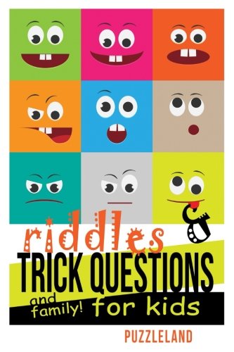 Product Cover Riddles and Trick Questions for Kids and Family! (Riddles for Kids - Short Brain teasers - Family Fun)