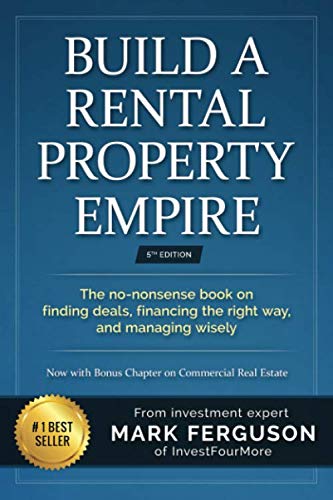 Product Cover Build a Rental Property Empire: The no-nonsense book on finding deals, financing the right way, and managing wisely.