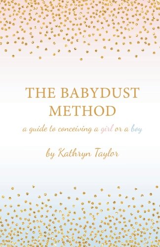 Product Cover The Babydust Method: A Guide to Conceiving a Girl or a Boy