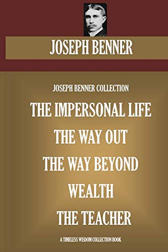 Product Cover Joseph Benner Collection. The Impersonal Life, The Way Out, The Way Beyond, Wealth, The Teacher (Timeless Wisdom Collection)
