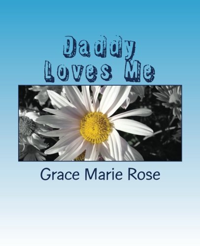Product Cover Daddy Loves Me: A book for my children about their bipolar Daddy.