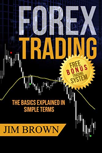 Product Cover FOREX TRADING:  The Basics Explained in Simple Terms (Forex, Forex for Beginners, Make Money Online, Currency Trading, Foreign Exchange, Trading Strategies, Day Trading)