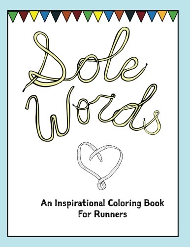 Product Cover Sole Words: An Inspirational Coloring Book For Runners