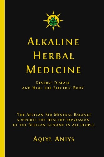 Product Cover Alkaline Herbal Medicine: Reverse Disease and Heal the Electric Body