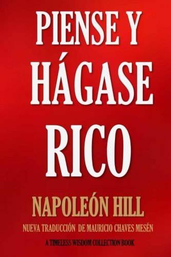 Product Cover Piense y Hágase Rico.: Nueva Traducción, Basada En La Versión Original 1937. (Timeless Wisdom Collection) (Volume 56) (Spanish Edition)