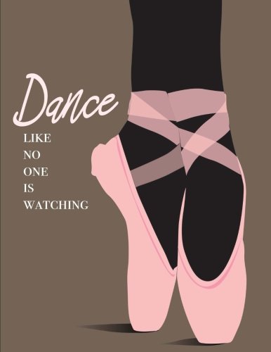 Product Cover Dance Like No One Is Watching: Ballet Notebook (Composition Book Journal) (8.5 x 11 Large), Dance Gifts