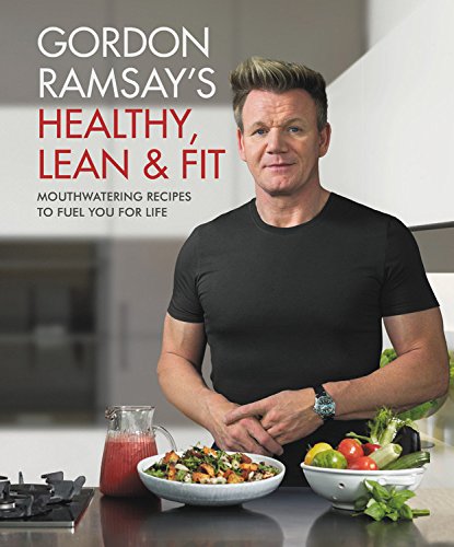Product Cover Gordon Ramsay's Healthy, Lean & Fit: Mouthwatering Recipes to Fuel You for Life