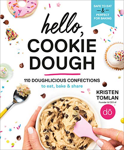 Product Cover Hello, Cookie Dough: 110 Doughlicious Confections to Eat, Bake & Share