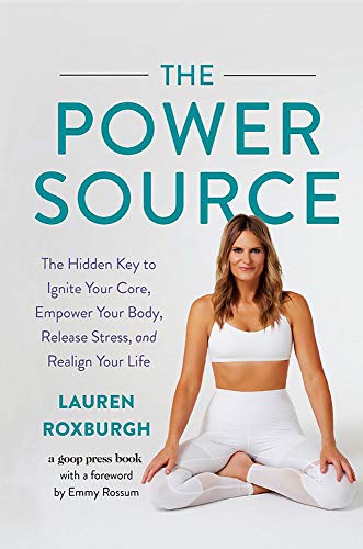 Product Cover The Power Source: The Hidden Key to Ignite Your Core, Empower Your Body, Release Stress, and Realign Your Life