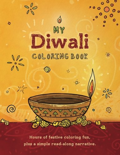 Product Cover My Diwali Coloring Book: Hours of festive coloring fun, plus a simple read-along narrative.