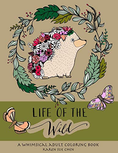 Product Cover Life Of The Wild: A Whimsical Adult Coloring Book: Stress Relieving Animal Designs
