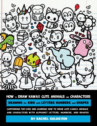 Product Cover How to Draw Kawaii Cute Animals and Characters : Drawing for Kids with Letters Numbers and Shapes: Cartooning for Kids and Learning How to Draw Cute ... Letters, Numbers, and Shapes (Volume 8)